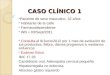CASO CLÍNICO 1 CASO CLÍNICO 1 Paciente de sexo masculino, 32 años Habitante de la calle Farmacodependiente WB + 03/Sept/2011 Consulta el 9/Junio/2012 por