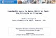 Regulación para la Banca Móvil en Perú: Una Historia en Progreso Narda L. Sotomayor V. Superintendencia de Banca, Seguros y AFP Congreso de Acceso a Servicios