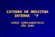 CATEDRA DE MEDICINA INTERNA F CURSO COMPLEMENTARIO AÑO 2009