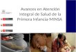 Avances en Atención Integral de Salud de la Primera Infancia-MINSA