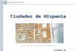 Ciudades de Hispania Reconstrucción ideal de Caesaraugusta. Fuente  Ciudades de Hispania