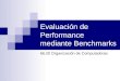 Evaluación de Performance mediante Benchmarks 66.20 Organización de Computadoras