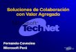 Soluciones de Colaboración con Valor Agregado Fernando Covecino Microsoft Perú