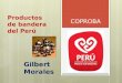 Productos de bandera del Perú Gilbert Morales COPROBA