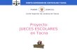 PODER JUDICIAL Corte Superior de Justicia de Tacna Proyecto: JUECES ESCOLARES en Tacna CORTE SUPERIOR DE JUSTICIA DE TACNA