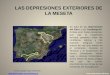 LAS DEPRESIONES EXTERIORES DE LA MESETA Se trata de las depresiones del Ebro y del Guadalquivir. Ambas eran fosas prealpinas, que tras la orogénesis terciaria