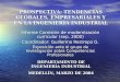 PROSPECTIVA: TENDENCIAS GLOBALES, EMPRESARIALES Y EN LA INGENIERÍA INDUSTRIAL Informe Comisión de modernización curricular (sep. 2000) Coordinador: Guillermo