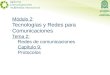 Módulo 2: Tecnologías y Redes para Comunicaciones Tema 2: Redes de comunicaciones Capítulo 9: Protocolos