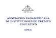 ASOCIACION PANAMERICANA DE INSTITUCIONES DE CREDITO EDUCATIVO APICE