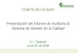 COMITÉ DE CALIDAD Presentación del Informe de Auditoria al Sistema de Gestión de la Calidad C.I. Tibaitatá Junio 05 de 2008