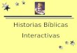 Historias Bíblicas Interactivas Conocer la Biblia Conocer la naturaleza de los niños Usar métodos interactivos de enseñanza 1. Para enseñar la Biblia
