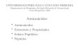 Aminoácidos Estructura y Propiedades Enlace Peptídico Péptidos UNIVERSIDAD PERUANA CAYETANO HEREDIA Departamento de Bioquímica, Biología Molecular & Farmacología