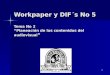 1 Workpaper y DIF´s No 5 Tema No 2 Planeación de los contenidos del audiovisual Workpaper y DIF´s No 5 Tema No 2 Planeación de los contenidos del audiovisual