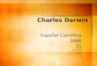 Charles Darwin Español Científico 2006 Joey Todd Theresa Carli Q