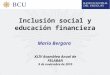 XLIV Asamblea Anual de FELABAN 9 de noviembre de 2010 Inclusión social y educación financiera Mario Bergara