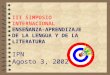 III SIMPOSIO INTERNACIONAL ENSEÑANZA-APRENDIZAJE DE LA LENGUA Y DE LA LITERATURA IPN Agosto 3, 2002