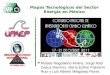 Mapas Tecnológicos del Sector Energía en México Moisés Magdaleno Molina, Jorge Raúl Gasca Ramírez, María Esther Palmerín Ruiz y Luis Alberto Melgarejo
