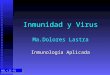 Inmunidad y Virus Ma.Dolores Lastra Inmunología Aplicada MDL-LII-FQ