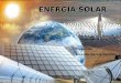 ENERGIA SOLAR Presenta: Ricardo García Carrillo. Básicamente, la radiación solar se puede aprovechar de dos maneras, ya sea por medio de calor mediante