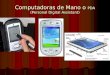 Computadoras de Mano o PDA (Personal Digital Assistant)