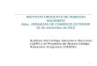 1 INSTITUTO URUGUAYO DE DERECHO ADUANERO 2das. JORNADAS DE COMERCIO EXTERIOR 22 de noviembre de 2012 Análisis del Código Aduanero Mercosur (CAM) y el Proyecto