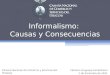 Informalismo: Causas y Consecuencias Cámara Nacional de Comercio y Servicios del Uruguay Ec. María Dolores Benavente Cámara Uruguaya Inmobiliaria 1 de