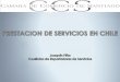 Política General e Indicadores de la Importancia Sº en Chile Formas de Prestar Servicios en Chile Comercio de Servicios