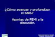 ¿Cómo avanzar y profundizar el SNIS? Aportes de FEMI a la discusión. 1 VI Encuentro Nacional de FEMI- Piriápolis - Diciembre 2009