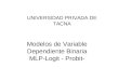 Modelos de Variable Dependiente Binaria MLP-Logit - Probit- UNIVERSIDAD PRIVADA DE TACNA