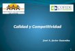 Calidad y Competitividad José A. Javier Saavedra 1