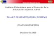 Ministerio de Educación Nacional República de Colombia Instituto Colombiano para el Fomento de la Educación Superior, ICFES TALLER DE CONSTRUCCIÓN DE ÍTEMS