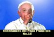 Enseñanzas del Papa Francisco No.18 Enseñanzas del Papa Francisco No.18