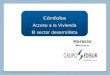 Horacio Parga. Acceso a la Vivienda en Argentina Mercado de viviendas Fuente: Banco de Córdoba
