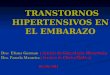 TRANSTORNOS HIPERTENSIVOS EN EL EMBARAZO TRANSTORNOS HIPERTENSIVOS EN EL EMBARAZO