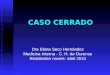 CASO CERRADO Dra Elena Seco Hernández Medicina Interna - C. H. de Ourense Residentes noveis- abril 2010