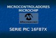 SERIE PIC 16F87X MICROCONTROLADORES MICROCHIP. Índice Características Generales Características Generales Características Generales Características Generales