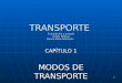 TRANSPORTE Compilación y armado Sergio Pellizza Banco datos biblioises CAPÍTULO 1 MODOS DE TRANSPORTE 1