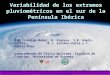 Variabilidad de los extremos pluviométricos en el sur de la Península Ibérica J.M. Hidalgo-Muñoz, D. Argüeso, S.R. Gámiz-Fortis, M.J. Esteban-Parra y Y