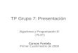 TP Grupo 7: Presentación Algoritmos y Programación III (75.07) Cursos Fontela Primer Cuatrimestre de 2009