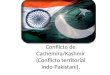 Conflicto de Cachemira/Kashmir (Conflicto territorial Indo-Pakistaní)