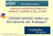 Autor: Antonio Sánchez Cervera Descarga ofrecida por:  ¿Cómo actuar ante un Accidente de Trabajo? NUEVAS APORTACIONES AL MARCO