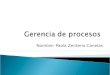 Nombre: Paola Zenteno Canelas. Plataforma Multi Agente para el Mejoramiento de Procesos Utilizando Tecnologías BPM y Ontologías para las PYMES