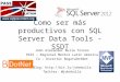 Como ser más productivos con SQL Server Data Tools - SSDT John Alexander Bulla Torres PASS – Regional Mentor Latin America Co – Director BogotaDotNet Blog: