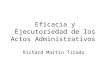 Eficacia y Ejecutoriedad de los Actos Administrativos Richard Martin Tirado