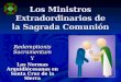 Los Ministros Extradordinarios de la Sagrada Comunión Redemptionis Sacramentum Y Las Normas Arquidiócesanas en Santa Cruz de la Sierra
