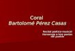 Coral Bartolomé Pérez Casas Recital poético-musical Homenaje a tres poetas del pueblo