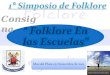 “ Folklore En las Escuelas” Mar del Plata 05 Noviembre de 2011 Consigna