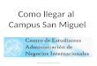 Como llegar al Campus San Miguel Preparado por Alejandro Garrido R