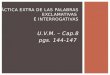 U.V.M. – Cap.8 pgs. 144-147 PRÁCTICA EXTRA DE LAS PALABRAS EXCLAMATIVAS E INTERROGATIVAS