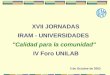 XVII JORNADAS IRAM - UNIVERSIDADES "Calidad para la comunidad" IV Foro UNILAB 3 de Octubre de 2002